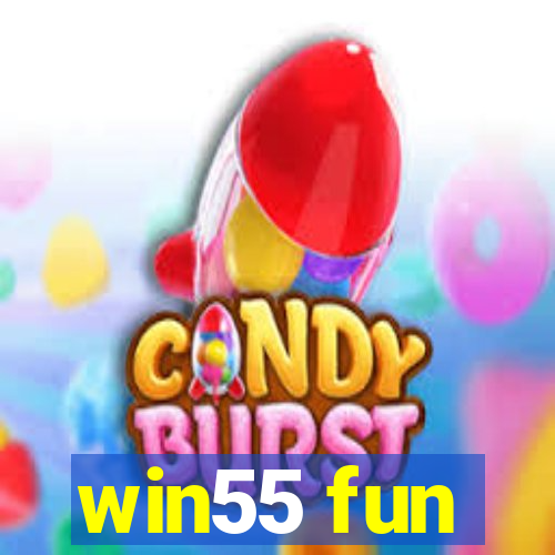 win55 fun